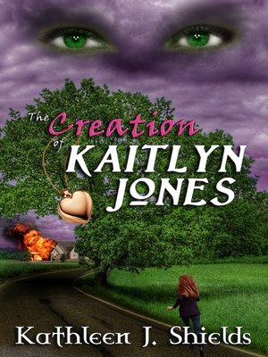 cover image of The Creation of Kaitlyn Jones